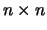 $ n\times n$